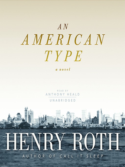 Title details for An American Type by Henry Roth - Available